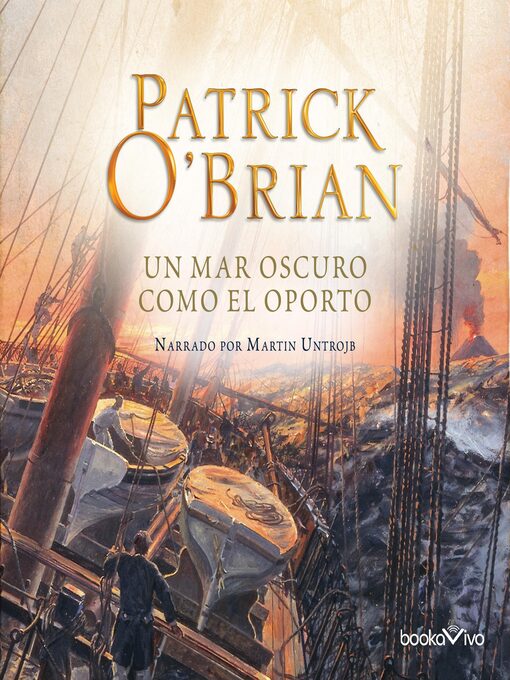 Title details for Un Mar Oscuro Como el Oporto by Patrick O'Brian - Available